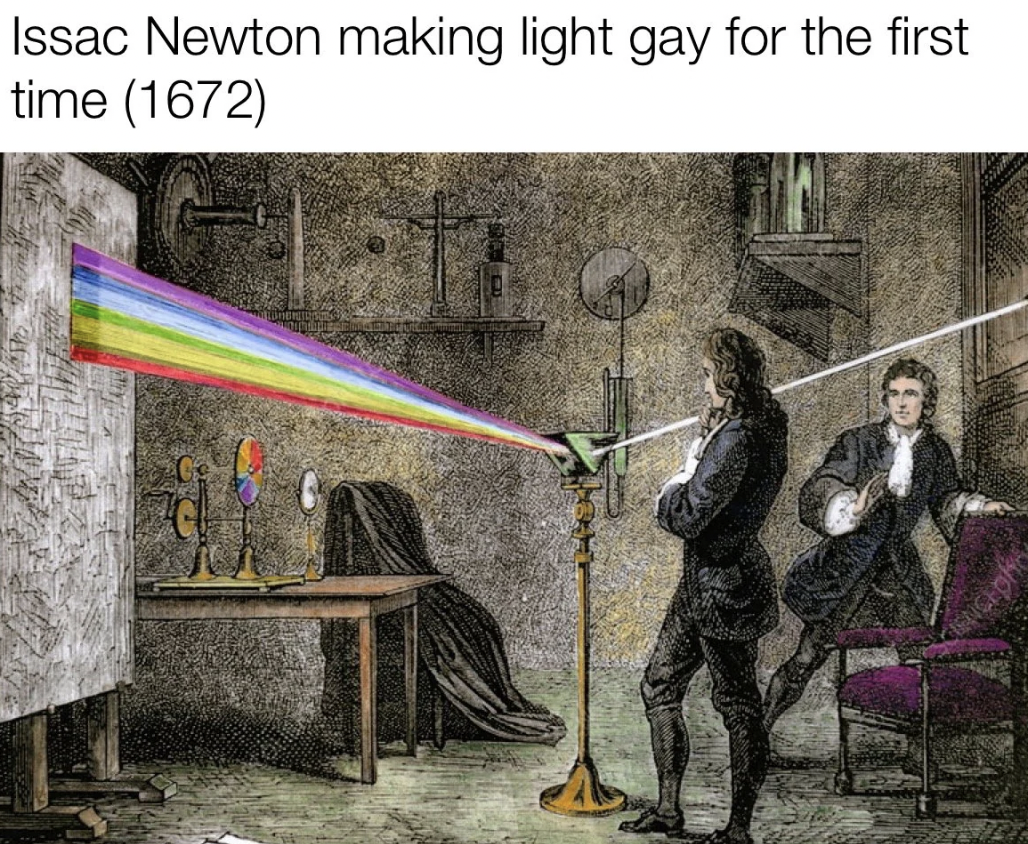isaac newton optics - Issac Newton making light gay for the first time 1672